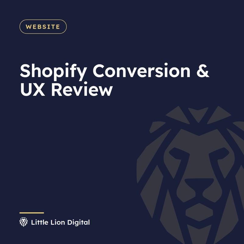 Shopify Conversion & UX Review | Little Lion Digital