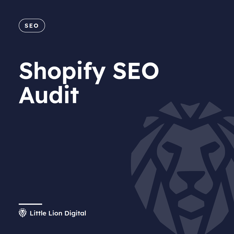 Shopify SEO Audit | Little Lion Digital